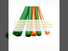 PU Round Belt Engineered to Deliver Consistent Performance and High Wear Resistance in Conveyor and Transmission Systems