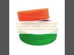 PU Round Belt Polyurethane Round Belt Engineered To Withstand Heavy Loads And Continuous Operation In Industrial Machinery